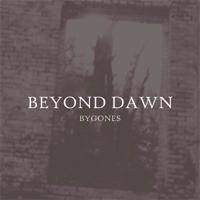 Beyond Dawn : Bygones